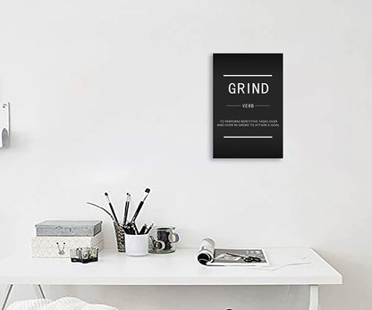 Motivational Canvas Wall Art Grind Verb Inspiring Poster Printing Inspirational Entrepreneur Quotes Quotes Poster Artwork Office Decoration Stretching Frame Ready to Hang[12''W X 18''H]