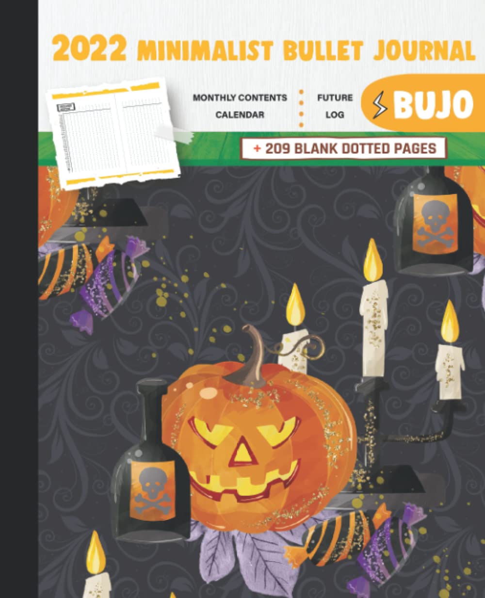 2022 Minimalist Bullet Journal / BUJO with Halloween Pumpkin Scary Jack 'O Lanterns Cover: Basic Bujo | Classic Bullet Journal Help You Organize Your ... And Dotted Pages | 240 Pages | 7.5*9.25