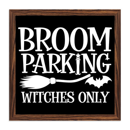 Halloween Broom Parking Only All Others Will Be Toad Wooden Sign, With Frame Witch Broom Plaque Sign for Home Patio, Cafe, Porch Halloween Decor 7.87x7.87 Inch