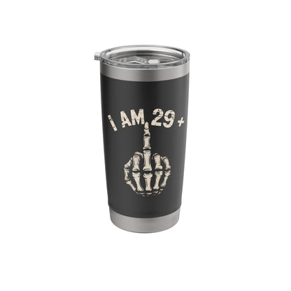 I Am 29 Plus Middle Finger turning 30 years old Stainless Steel Insulated Tumbler