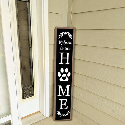 Welcome To Our Home Sign for Front Porch Standing 45X9 Farmhouse Outdoor Front Door Dog Paw Welcome Print Large Rustic Wooden Framed Long Outside Tall Vertical Hanging Decor (Wood Black)