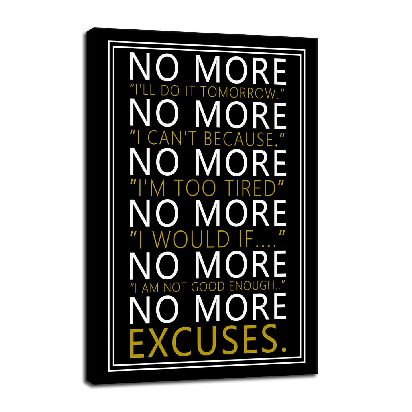 WYJZDZQ8 Inspirational Wall Art No More Motivational Poster Inspiring Positive Canvas Prints Artwork for Office Modern Home Decor Painting Pictures Stretched and Framed Ready to Hang [24''Wx 36''H]