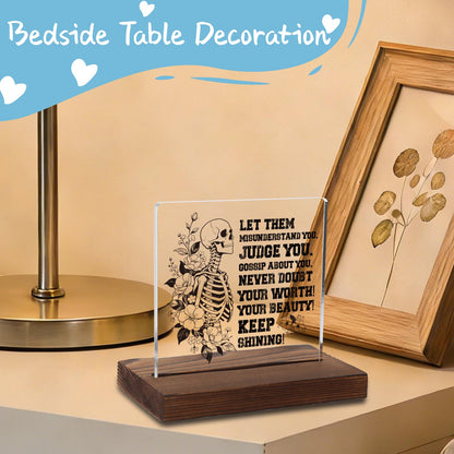 Let Them Misunderstand You Self-Love Acrylic Plaque, Empowering Inspirational Gift for Friend, Edgy Floral Skeleton Decor for Self-Worth, Transparent Acrylic Plaque with Wooden Stand, XXD207