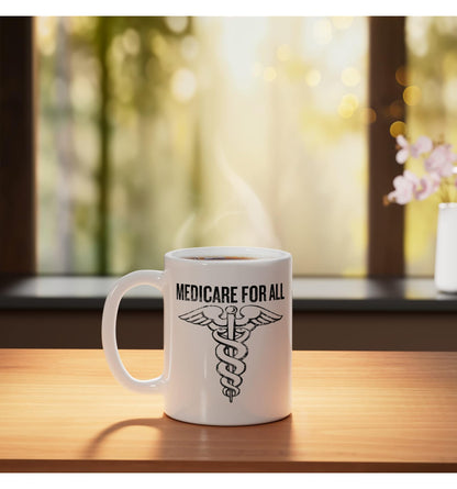 Medicare For All T-shirt Halloween Christmas Funny Cool Holi Ceramic Mug, White