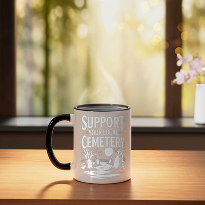 Support Your Local Cemetery Funny Halloween Humor Dad grave Ceramic Mug, Black/White