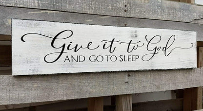 Give It to God and Go to Sleep Sign Farmhouse Bedroom Wall Decor Above Bed Rustic Country Master Bedroom Hanging Decor Country Plaque 4x16 Inch