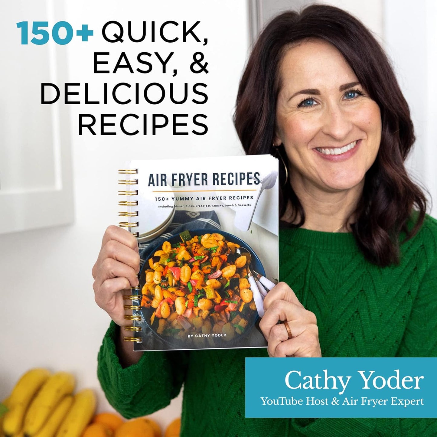 Cathy Yoder's Air Fryer Cookbook: Air Fryer Recipes Cookbook for Beginners to Advanced, 150+ Easy, Delicious, Healthy AirFryer Recipe book, Cooking ... No-fuss air fryer cookbook for beginners)