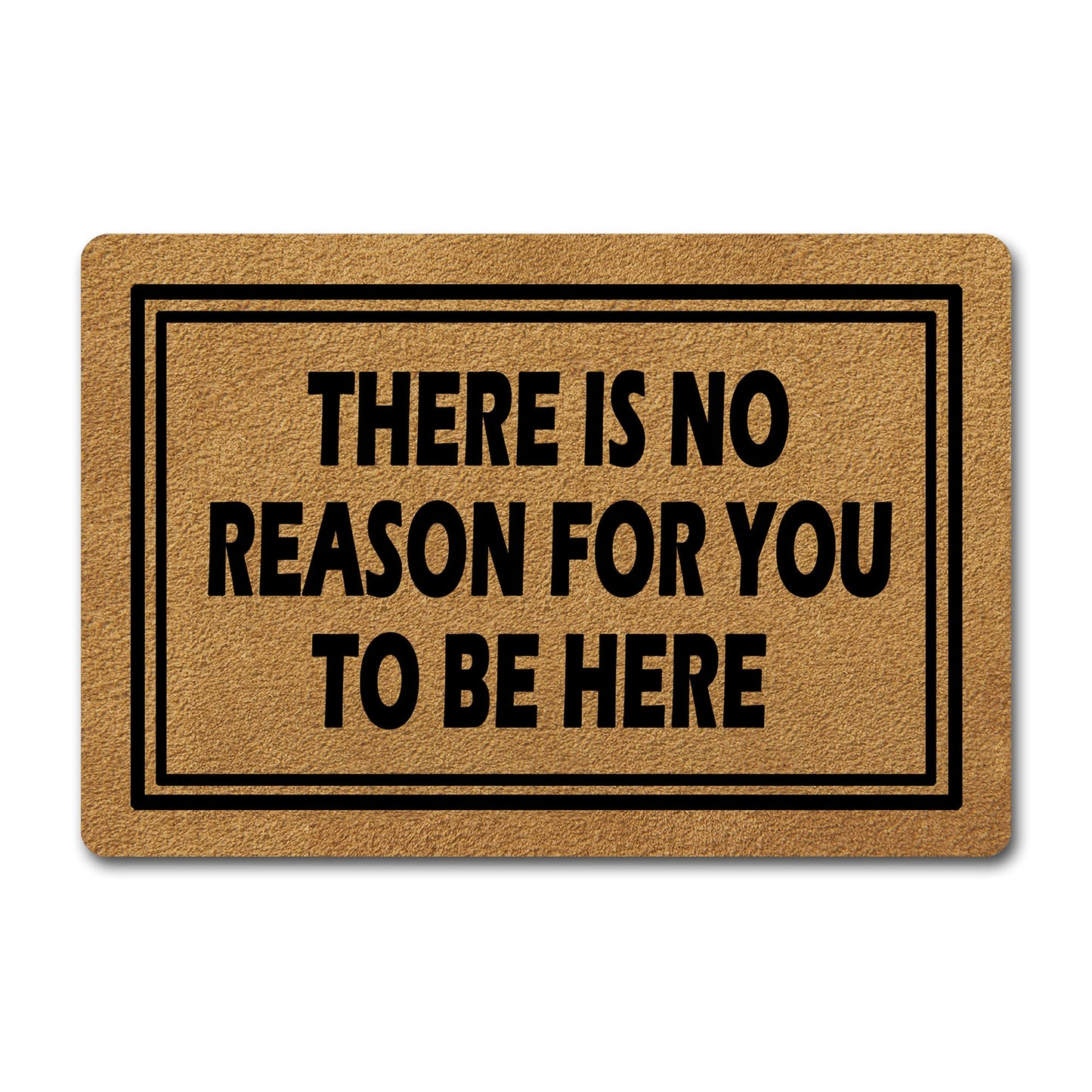 FunXiLin Funny Welcome Doormat(23.6 x 15.7 inch) Non-Slip mat Gift mat Personalized Home Decor mats for in Door Kitchen Entrance Rugs and Mats (There is No Reason for You to Be Here)