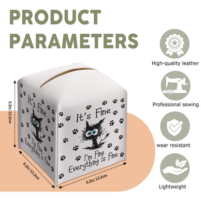Little Cat Tissue Box Cover Square, Leather Tissue Box Cover Holder with Belt Bottom, Inspirational Quote Gift Ideas for Friends, It's Fine Desk Decor for Bathroom Office-(5.2 Inches) A31