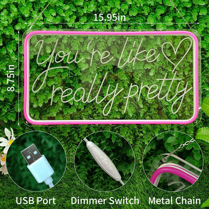 You're Like Really Pretty Neon Signs for Wall Decor, LED Neon Sign Aesthetic Room Decor for Teen Girls Neon Lights Signs for Bedroom, Salon, Wedding Party Pink Neon Name Sign