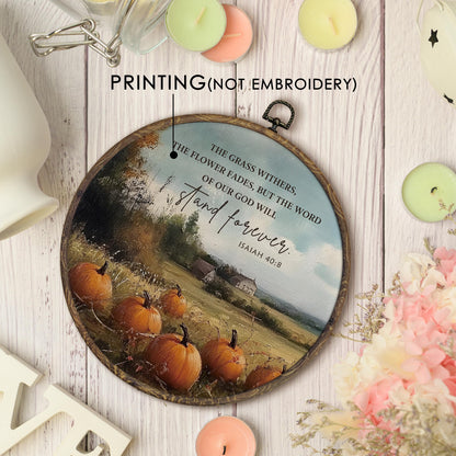 KFXHANGD Christian Fall Round Wall Art Framed, Pumpkin Wall Decor, Autumn Isaiah 40:8 Canvas Art, Fall Pumpkin Bible Hanging Decor for Farmhouse Kitchen Bathroom Living Room, 10x10inch